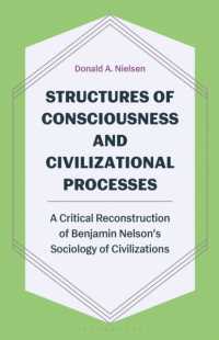 Structures of Consciousness and Civilizational Processes : A Critical Reconstruction of Benjamin Nelson's Sociology of Civilizations