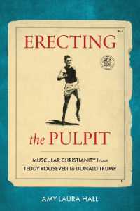 Erecting the Pulpit : Muscular Christianity from Teddy Roosevelt to Donald Trump