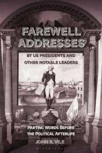 Farewell Addresses by US Presidents and Other Notable Leaders : Parting Words before the Political Afterlife
