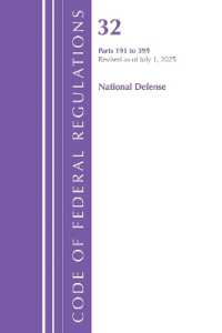 Code of Federal Regulations, Title 32 National Defense 191-399, Revised as of July 1, 2025 (Code of Federal Regulations, Title 32 National Defense)