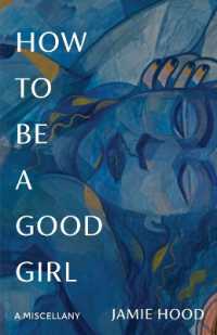 How to Be a Good Girl : A Miscellany
