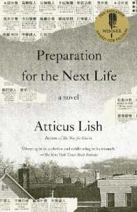 Preparation for the Next Life : A Novel