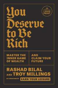 You Deserve to Be Rich : Master the Inner Game of Wealth and Claim Your Future （Large Print）