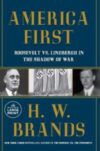America First : Roosevelt vs. Lindbergh in the Shadow of War （Large Print）