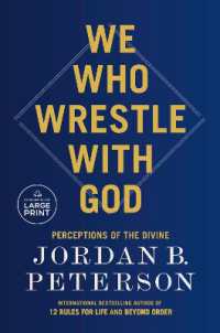 We Who Wrestle with God : Perceptions of the Divine （Large Print）