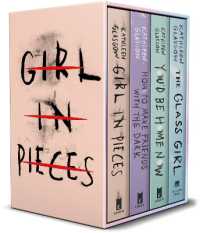 Kathleen Glasgow 4-Book Boxed Set : Girl in Pieces; How to Make Friends with the Dark; You'd Be Home Now; the Glass Girl