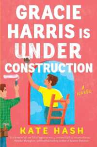 Gracie Harris Is under Construction : A Novel