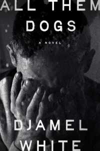 All Them Dogs : A Novel