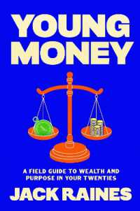 Young Money : A Field Guide to Wealth and Purpose in Your Twenties
