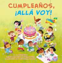 Cumpleaños, ¡allá voy! (Happy Birthday, Here I Come! Spanish Edition) (Here I Come!)