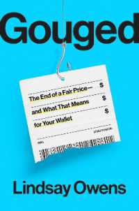 Gouged : The End of a Fair Price--and What That Means for Your Wallet