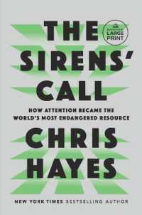 The Sirens' Call : How Attention Became the World's Most Endangered Resource （Large Print）