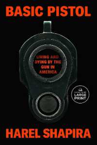 Basic Pistol : Living and Dying by the Gun in America （Large Print）