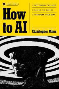 How to AI : Cut through the Hype. Master the Basics. Transform Your Work.