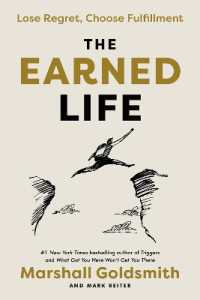 The Earned Life : Lose Regret， Choose Fulfillment
