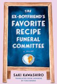 川代紗生『元カレごはん埋葬委員会 』（英訳）<br>The Ex-Boyfriend's Favorite Recipe Funeral Committee : A Novel （INT. 2025. 304 S. 7.6300 in）