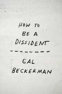 How to Be a Dissident