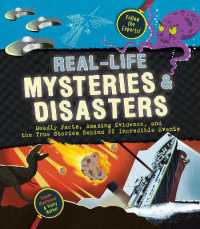 Real-Life Mysteries & Disasters : Deadly Facts, Amazing Evidence, and the True Stories Behind 22 Incredible Events
