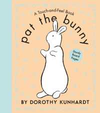 Pat the Bunny : The Interactive Classic for Babies and Toddlers with Sturdy Board Pages （Board Book）