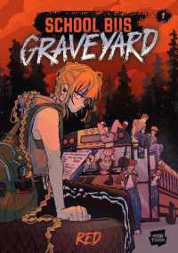 School Bus Graveyard, Volume 1 : (A Graphic Novel) (School Bus Graveyard)