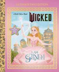 I Am Glinda: Ultimate Fan Edition (Universal Pictures Wicked) : 22 Bonus Pages! Stickers! (Little Golden Book)