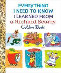 Everything I Need to Know I Learned from a Richard Scarry Golden Book