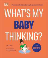 What's My Baby Thinking? : Practical Child Psychology for Modern Parents