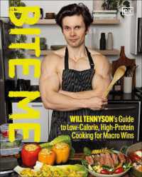 Bite Me : Will Tennyson's Guide to Low-Calorie, High-Protein Cooking for Macro Wins