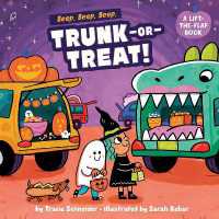 Beep, Beep, Beep, Trunk-or-Treat! : A Lift-the-Flap Book （Board Book）