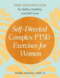 Self-Directed Complex PTSD Exercises for Women : Mind-Body Practices for Safety, Stability, and Self-Love