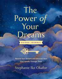 The Power of Your Dreams Guided Journal : Record Your Dreams and Discover How God Speaks through Them