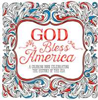 God Bless America : A Coloring Book Celebrating the History of the USA