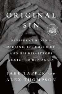 Original Sin : President Biden's Decline, Its Cover-Up, and His Disastrous Choice to Run Again （Large Print）