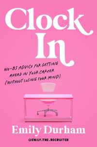 Clock in : No-BS Advice for Getting Ahead in Your Career (Without Losing Your Mind)