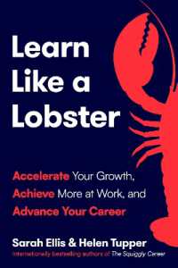 Learn Like a Lobster : Accelerate Your Growth, Achieve More at Work, and Advance Your Career