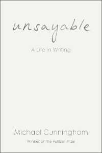 Unsayable : A Life in Writing