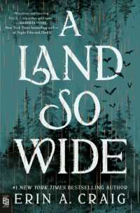 A Land So Wide : A Novel （INT. 2025. 368 S. B/W MAPS THROUGHOUT. 9.1800 in）