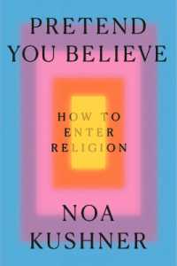 Pretend You Believe : How to Enter Religion