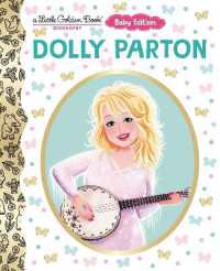 Dolly Parton: Baby Edition (A Little Golden Book Biography) （Board Book）