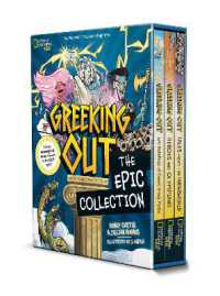 Greeking Out: The Epic Collection (Volumes 1-3, Boxed Set) : Greeking Out; Greeking Out: Heroes and Olympians; Greeking Out: Tales from the Underworld (Greeking Out)