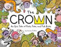 The Crown : An Epic Tale of Fools, Fate, and Fish Butts