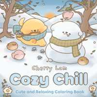 Cozy Chill : Cute and Relaxing Coloring Book