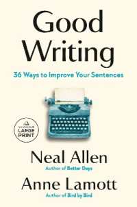Good Writing : 36 Ways to Improve Your Sentences （Large Print）