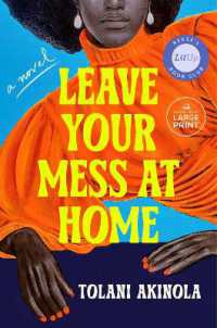 Leave Your Mess at Home : A Novel （Large Print）