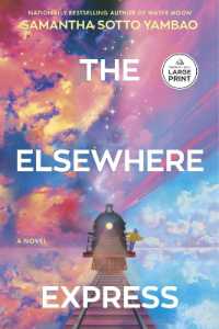 The Elsewhere Express : A Novel （Large Print）
