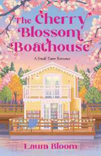 The Cherry Blossom Boathouse : A Small-Town Romance (Solace Springs)