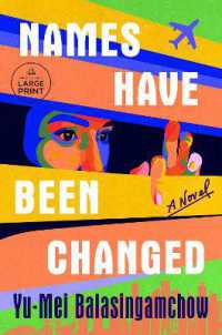Names Have Been Changed : A Novel （Large Print）
