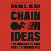 Chain of Ideas : The Origins of Our Authoritarian Age
