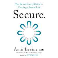 Secure : The Revolutionary Guide to Creating a Secure Life
