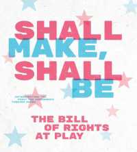 Shall Make, Shall Be : The Bill of Rights at Play